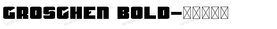 Groschen Bold字体转换